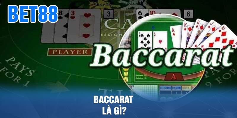 Baccarat là gì?