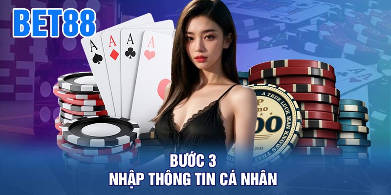 Bước 3: Nhập Thông Tin Cá Nhân